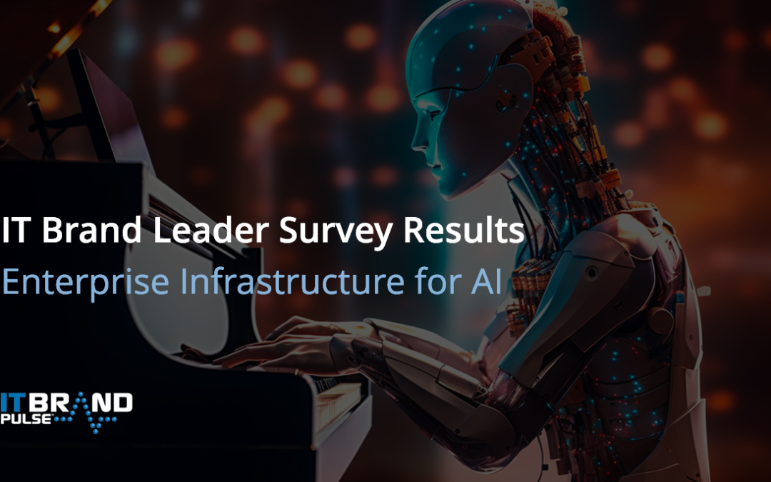 IT Pros Vote in Inaugural Brand Leader Survey Covering Enterprise Infrastructure for AI